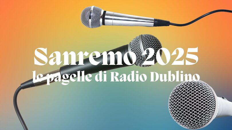 Sanremo 2025 le pagelle di Radio Dublino